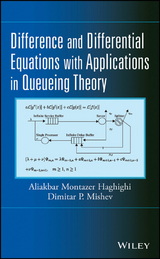 Difference and Differential Equations with Applications in Queueing Theory - Aliakbar Montazer Haghighi, Dimitar P. Mishev