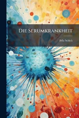 Die Serumkrankheit