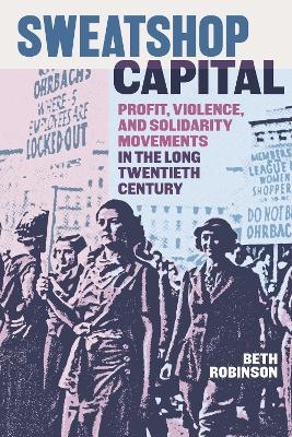 Sweatshop Capital - Beth Robinson