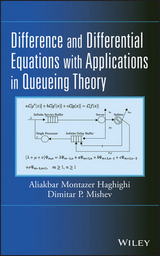 Difference and Differential Equations with Applications in Queueing Theory - Aliakbar Montazer Haghighi, Dimitar P. Mishev