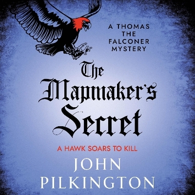 The Mapmaker's Secret - John Pilkington