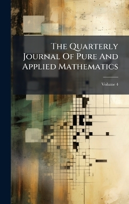 The Quarterly Journal Of Pure And Applied Mathematics