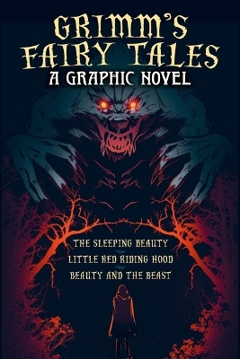 Grimm's Fairy Tales: A Graphic Novel