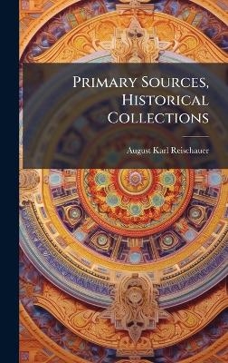 Primary Sources, Historical Collections - August Karl Reischauer