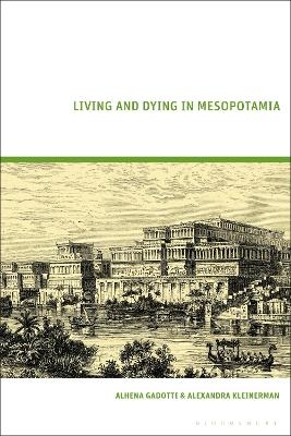 Living and Dying in Mesopotamia