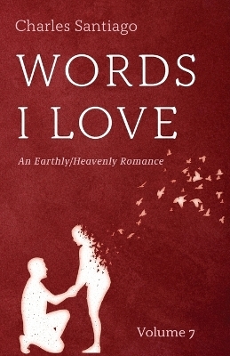 Words I Love, Volume 7
