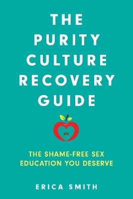 The Purity Culture Recovery Guide