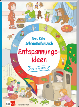 Das Kita-Jahreszeitenbuch: Entspannungsideen