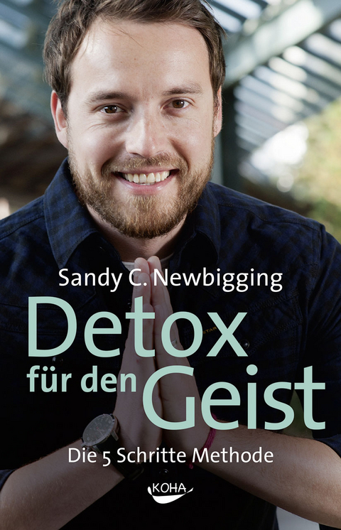 Detox f&uuml;r den Geist - Sandy C. Newbigging