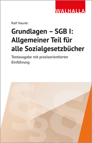 Grundlagen SGB I: Allgemeiner Teil für alle Sozialgesetzbücher