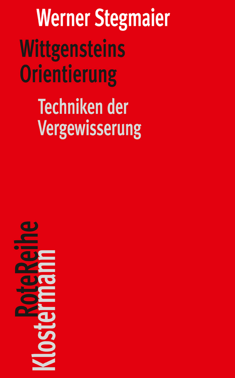 Wittgensteins Orientierung - Werner Stegmaier
