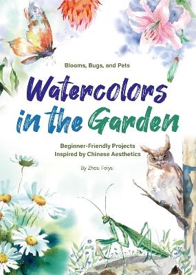 Watercolors in the Garden - Feiyu Zhou
