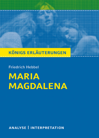 Maria Magdalena. Königs Erläuterungen.