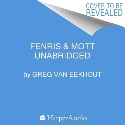 Fenris & Mott - Greg Van Eekhout