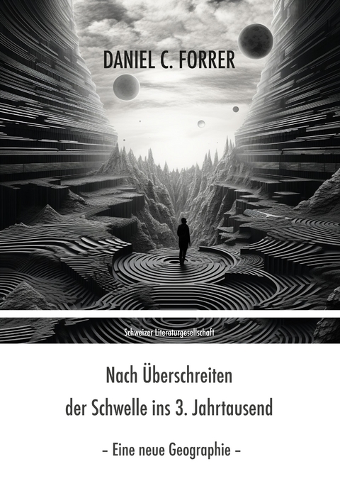 Nach &Uuml;berschreiten der Schwelle ins 3. Jahrtausend - Daniel Claude Forrer