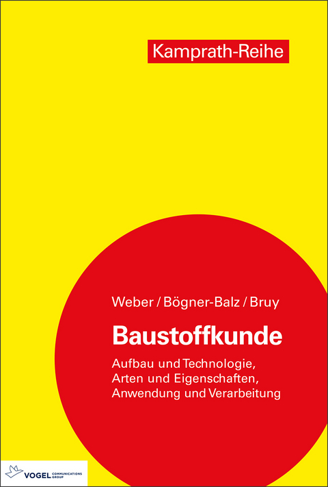 Baustoffkunde - Silvia Weber, Erhard Bruy, Heidrun Bögner-Balz