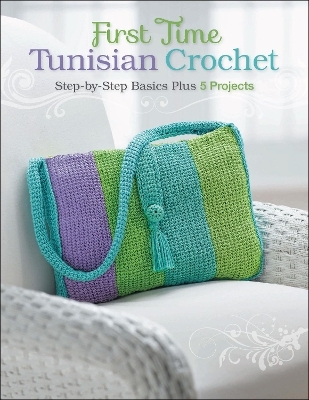 First Time Tunisian Crochet - Margaret Hubert