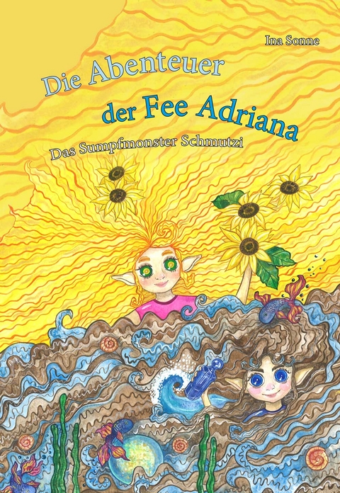 Die Abenteuer der Fee Adriana - Ina Sonne