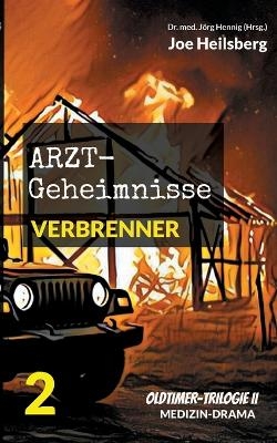 Arztgeheimnisse (Oldtimer-Trilogie II) - Joe Heilsberg