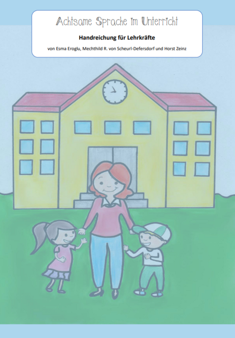 Achtsame Sprache im Unterricht - Mechthild R. von Scheurl-Defersdorf, Esma Eroglu, Horst Zeinz