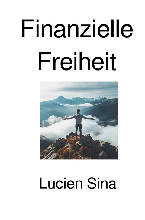 Finanzielle Freiheit - Lucien Sina