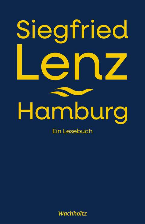 Siegfried Lenz. Hamburg. - Siegfried Lenz