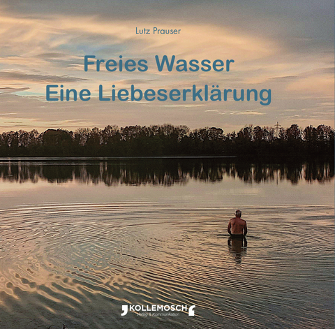 Freies Wasser - Lutz Prauser