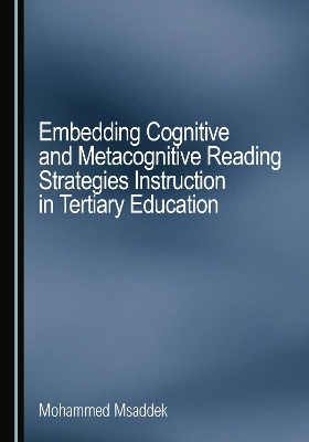 Embedding Cognitive and Metacognitive Reading Strategies Instruction in Tertiary Education - Mohammed Msaddek