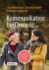 Kommunikation bei Demenz - Haberstroh, Julia; Pantel, Johannes; Neumeyer, Katharina