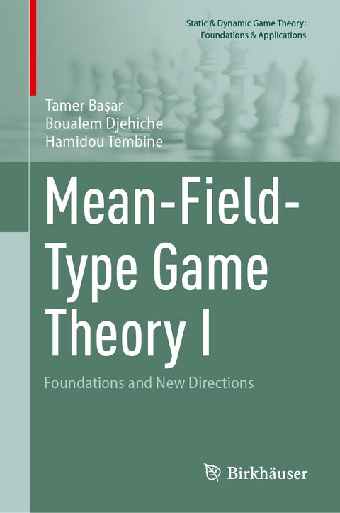 Mean-Field-Type Game Theory I - Tamer Başar, Boualem Djehiche, Hamidou Tembine