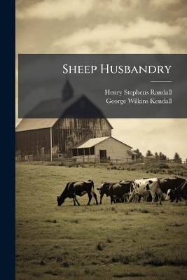 Sheep Husbandry - Henry Stephens Randall