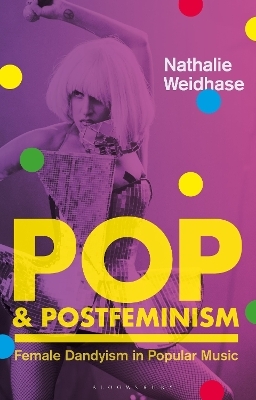 Pop & Postfeminism - Nathalie Weidhase