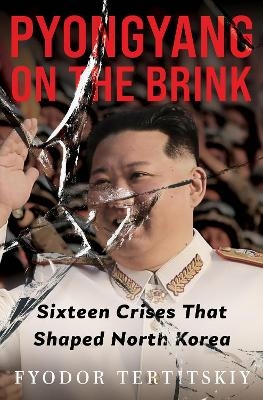 Pyongyang on the Brink - Fyodor Tertitskiy