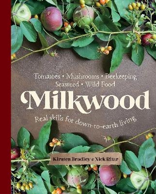 Milkwood - Kirsten Bradley, Nick Ritar
