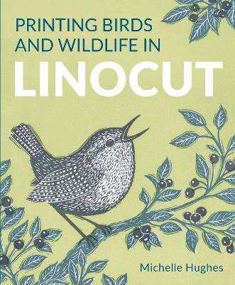 Printing Birds and Wildlife In Linocut - Michelle Hughes