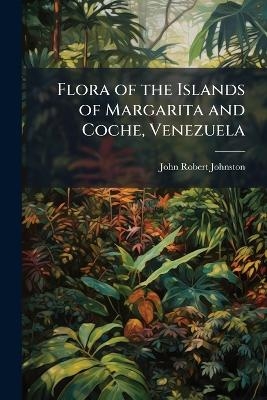 Flora of the Islands of Margarita and Coche, Venezuela