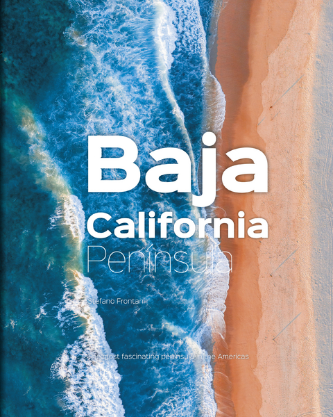 Baja California Peninsula - Stefano Frontani