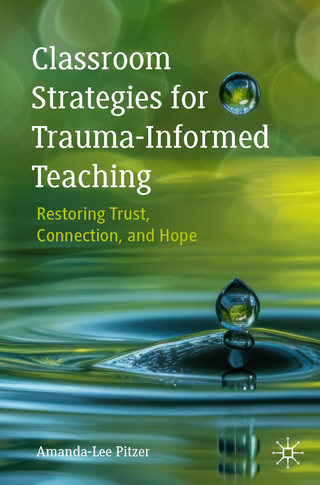 Classroom Strategies for Trauma-Informed Teaching