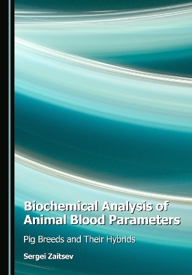 Biochemical Analysis of Animal Blood Parameters - Sergei Zaitsev