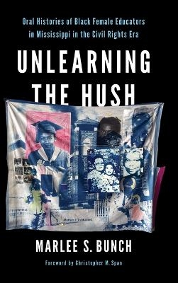 Unlearning the Hush - Marlee S. Bunch
