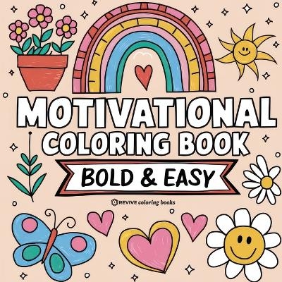 Bold & Easy Motivational Coloring Book -  Revive Coloring Books