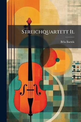 Streichquartett Ii.