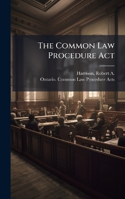 The Common Law Procedure Act - 