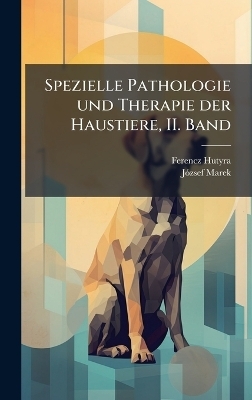 Spezielle Pathologie und Therapie der Haustiere, II. Band
