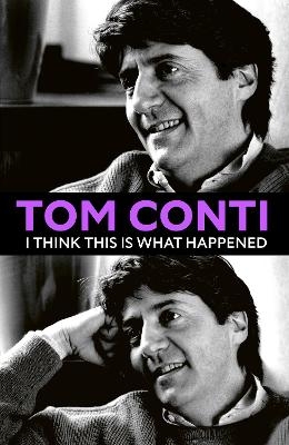 I Think This Is What Happened - Tom Conti