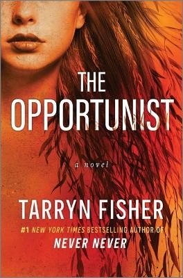 The Opportunist - Tarryn Fisher