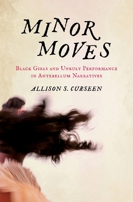 Minor Moves - Allison S. Curseen