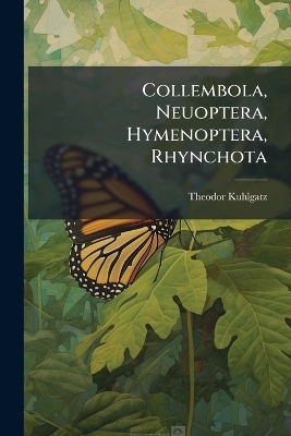 Collembola, Neuoptera, Hymenoptera, Rhynchota