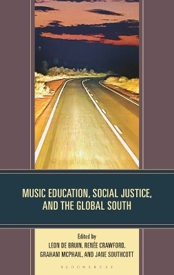 Music Education, Social Justice, and the Global South - 