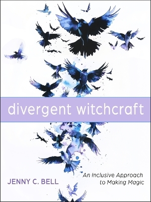 Divergent Witchcraft - Jenny C. Bell